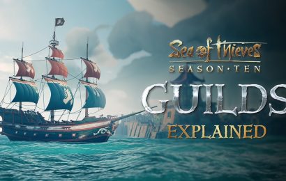 Rejoignez vos amis dans des guildes et arrivez dans Sea Of Thieves dans la saison 10