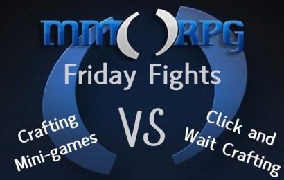 MMO Friday Fight Round Round 37: Mini-Game Crafting Vs. Cliquez et attendez la fabrication MMO Friday Fight Round Round 37: Mini-Game Crafting Vs. Cliquez et attendez la fabrication